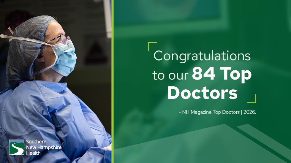Excellence in Care: More than 80 Southern NH Health Physicians Earn Spots on NH Top Doctors List